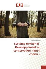 Système territorial : Développement ou conservation, faut-il choisir ?