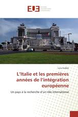 L’Italie et les premières années de l’intégration européenne