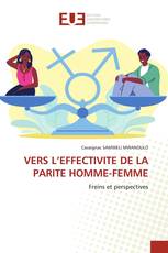 VERS L’EFFECTIVITE DE LA PARITE HOMME-FEMME