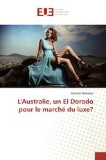 L'Australie, un El Dorado pour le marché du luxe?