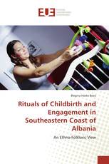 Rituals of Childbirth and Engagement in Southeastern Coast of Albania