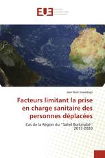 Facteurs limitant la prise en charge sanitaire des personnes déplacées