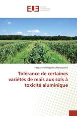 Tolérance de certaines variétés de maïs aux sols à toxicité aluminique