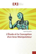 L'Étude et la Conception d'un bras Manipulateur