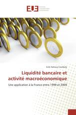 Liquidité bancaire et activité macroéconomique