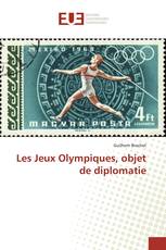 Les Jeux Olympiques, objet de diplomatie