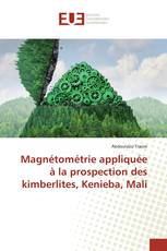 Magnétométrie appliquée à la prospection des kimberlites, Kenieba, Mali