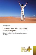 Dieu doit exister - parce que tu es intelligent