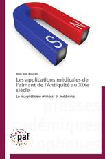 Les applications médicales de l'aimant de l'Antiquité au XIXe siècle