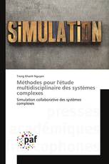 Méthodes pour l'étude multidisciplinaire des systèmes complexes