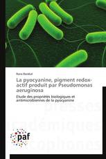 La pyocyanine, pigment redox-actif produit par Pseudomonas aeruginosa