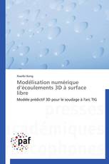 Modélisation numérique d’écoulements 3D à surface libre