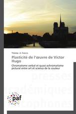 Plasticité de l’œuvre de Victor Hugo