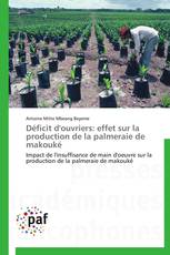 Déficit d'ouvriers: effet sur la production de la palmeraie de makouké