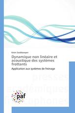 Dynamique non linéaire et acoustique des systèmes frottants