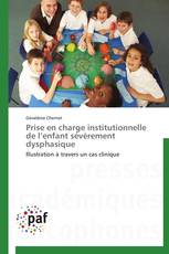 Prise en charge institutionnelle de l’enfant sévèrement dysphasique