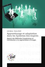 Apprentissage et adaptation dans les Systèmes bio-inspirés