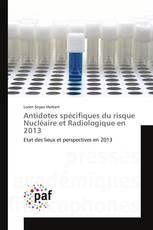 Antidotes spécifiques du risque Nucléaire et Radiologique en 2013