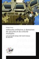 Véhicules militaires à domaines de sécurité et de criticité multiples