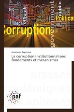 La corruption institutionnalisée: fondements et mécanismes