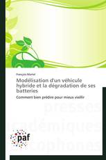 Modélisation d'un véhicule hybride et la dégradation de ses batteries