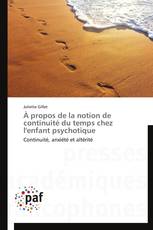 À propos de la notion de continuité du temps chez l'enfant psychotique