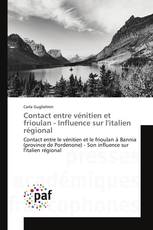 Contact entre vénitien et frioulan - Influence sur l'italien régional