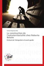 La construction de l’extraterritorialité chez Roberto Bolaño