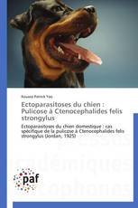 Ectoparasitoses du chien : Pulicose à Ctenocephalides felis strongylus