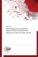 Dynamique des systèmes polyarticulés non parfaits