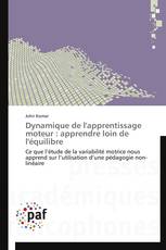 Dynamique de l'apprentissage moteur : apprendre loin de l'équilibre