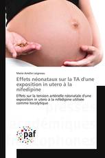 Effets néonataux sur la TA d'une exposition in utero à la nifedipine