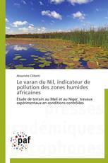 Le varan du Nil, indicateur de pollution des zones humides africaines