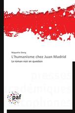 L’humanisme chez Juan Madrid