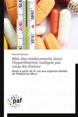 Rôle des médicaments dans l'hyperthermie maligne par coup de chaleur