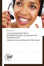 L'accroissement de la productivité par la gestion du psychosocial