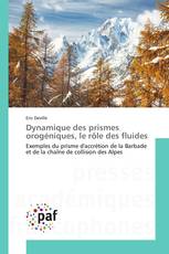 Dynamique des prismes orogéniques, le rôle des fluides