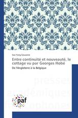 Entre continuité et nouveauté, le cottage vu par Georges Hobé