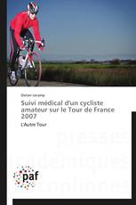 Suivi médical d'un cycliste amateur sur le Tour de France 2007