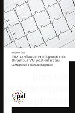IRM cardiaque et diagnostic de thrombus VG post-infarctus