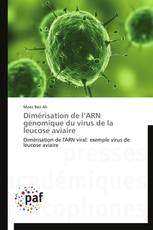 Dimérisation de l’ARN génomique du virus de la leucose aviaire