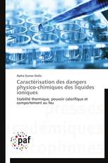 Caractérisation des dangers physico-chimiques des liquides ioniques