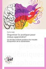 Organiser la pratique pour mieux apprendre?