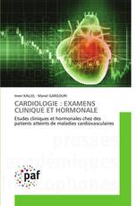 CARDIOLOGIE : EXAMENS CLINIQUE ET HORMONALE