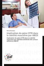 Implication du gène CFTR dans la stérilité masculine par ABCD