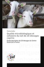 Qualité microbiologique et cellulaire du lait de 20 élevages caprins