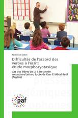 Difficultés de l'accord des verbes à l'écrit: étude morphosyntaxique