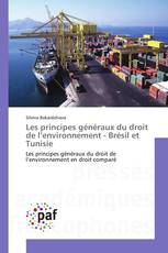 Les principes généraux du droit de l’environnement - Brésil et Tunisie