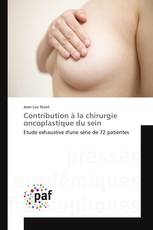 Contribution à la chirurgie oncoplastique du sein