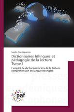 Dictionnaires bilingues et pédagogie de la lecture Tome I